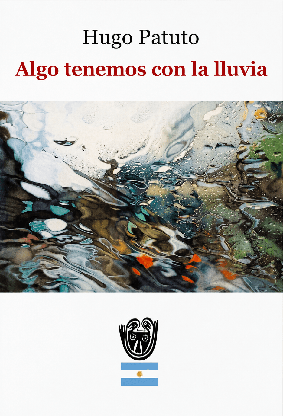 Tapa del libro Algo tenemos con la lluvia